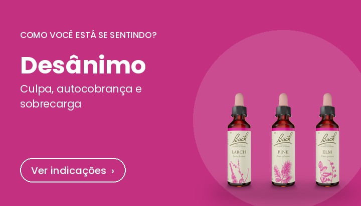 Florais de Bach para desânimo: Larch, Pine e Elm