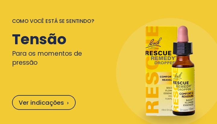 Tensão: Florais de Bach e Rescue para os momentos de pressão
